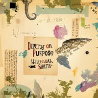 Dirty on Purpose - Hallelujah Sirens / Sleep Late for a Better Tomorrow (2025 Remaster)