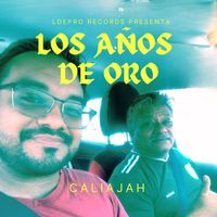 CALIAJAH - LOS AÑOS DE ORO