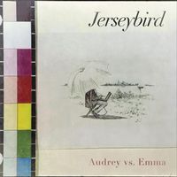 Jerseybird - Audrey vs. Emma