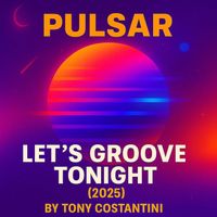 Pulsar - Let’s Groove Tonight