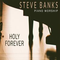 Steve Banks - Holy Forever