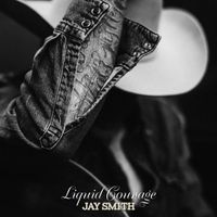 Jay Smith - Liquid Courage (Explicit)