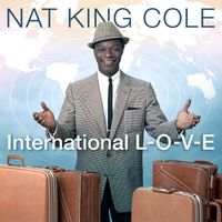 Nat King Cole - International L-O-V-E