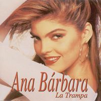 Ana Bárbara - La Trampa