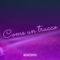 Novecento - Come un trucco