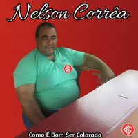 Nelson Corrêa - Como É Bom Ser Colorado