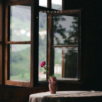 Morunas - A Simple Life
