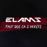 Elams - Faut que ça s'arrête (Explicit)