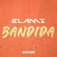 Elams - Bandida (Explicit)