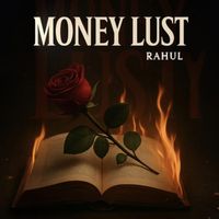 Rahul - Money Lust (Explicit)