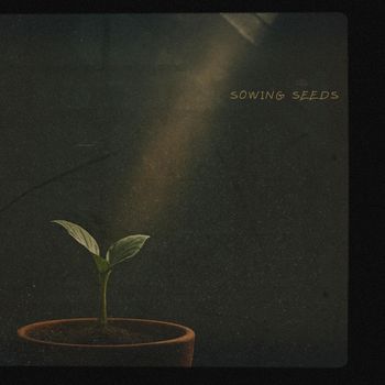 Tanner - Sowing Seeds