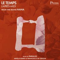 Parallel - Le Temps: L'Après-Midi (from Nana)