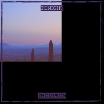 Thompson - Tonight (Explicit)