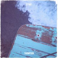 Thompson - Stray (Explicit)
