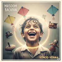 VINOD VERMA - Masoom Bachpan