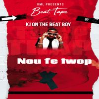 KJ On The Beat Boy - Beat Tape Nou Fe Twop