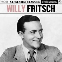 Willy Fritsch - Essential Classics, Vol. 1022: Willy Fritsch