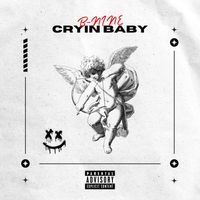 B-NINE - Cryin Baby (Explicit)