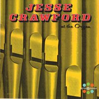 Jesse Crawford - Jesse Crawford At The Organ