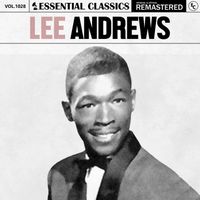 Lee Andrews - Essential Classics, Vol. 1028: Lee Andrews