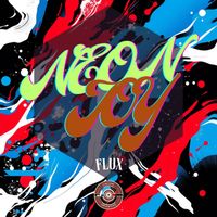 Oncom Infamous - Neon Joy : Flux