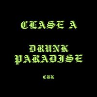 CRK - CLASE A - DRUNK PARADISE (Explicit)