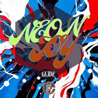 Oncom Infamous - Neon Joy : Glide (Explicit)
