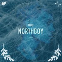 Fenix - Northboy (Explicit)