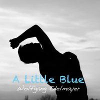 Wolfgang Edelmayer - A Little Blue