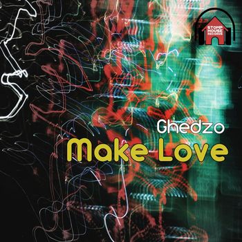 Ghedzo - Make Love