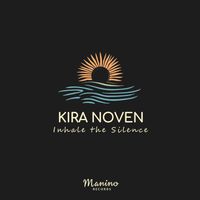 Kira Noven - Inhale the Silence