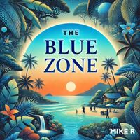 MikeR - The Blue Zone