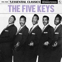 The Five Keys - Essential Classics, Vol. 1030: The Five Keys