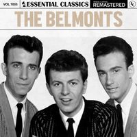 The Belmonts - Essential Classics, Vol. 1035: The Belmonts