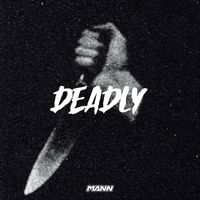 Mann - Deadly