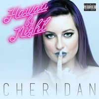 Cheridan - Hawaii By Night (Explicit)