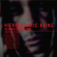 Hieroglyphic Being - The Sound Of Something Ending