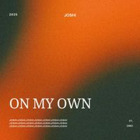 Joshi - ON MY OWN