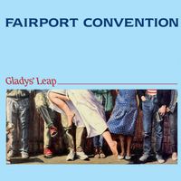 Fairport Convention - Gladys' Leap