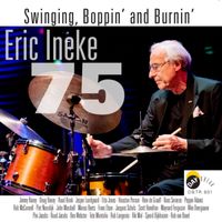 Eric Ineke - Eric Ineke 75 - Swinging, Boppin' and Burnin'
