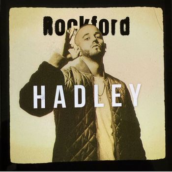 Hadley - Rockford (Explicit)