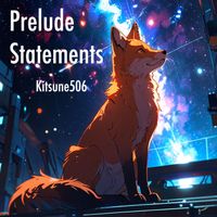 Kitsune506 - Prelude Statements