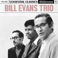 Bill Evans Trio - Essential Classics, Vol. 1046: Bill Evans Trio