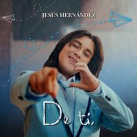 Jesús Hernández - De Ti