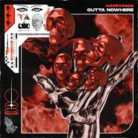 HAPPYFACE - OUTTA NOWHERE (Explicit)