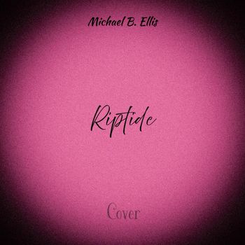 Michael B. Ellis - Riptide