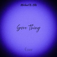 Michael B. Ellis - Sure Thing