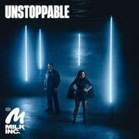 Milk Inc. - Unstoppable