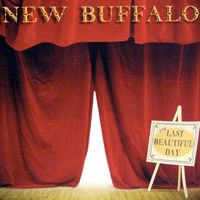 New Buffalo - The Last Beautiful Day