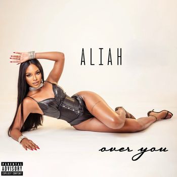 Aliah - Over You (Explicit)